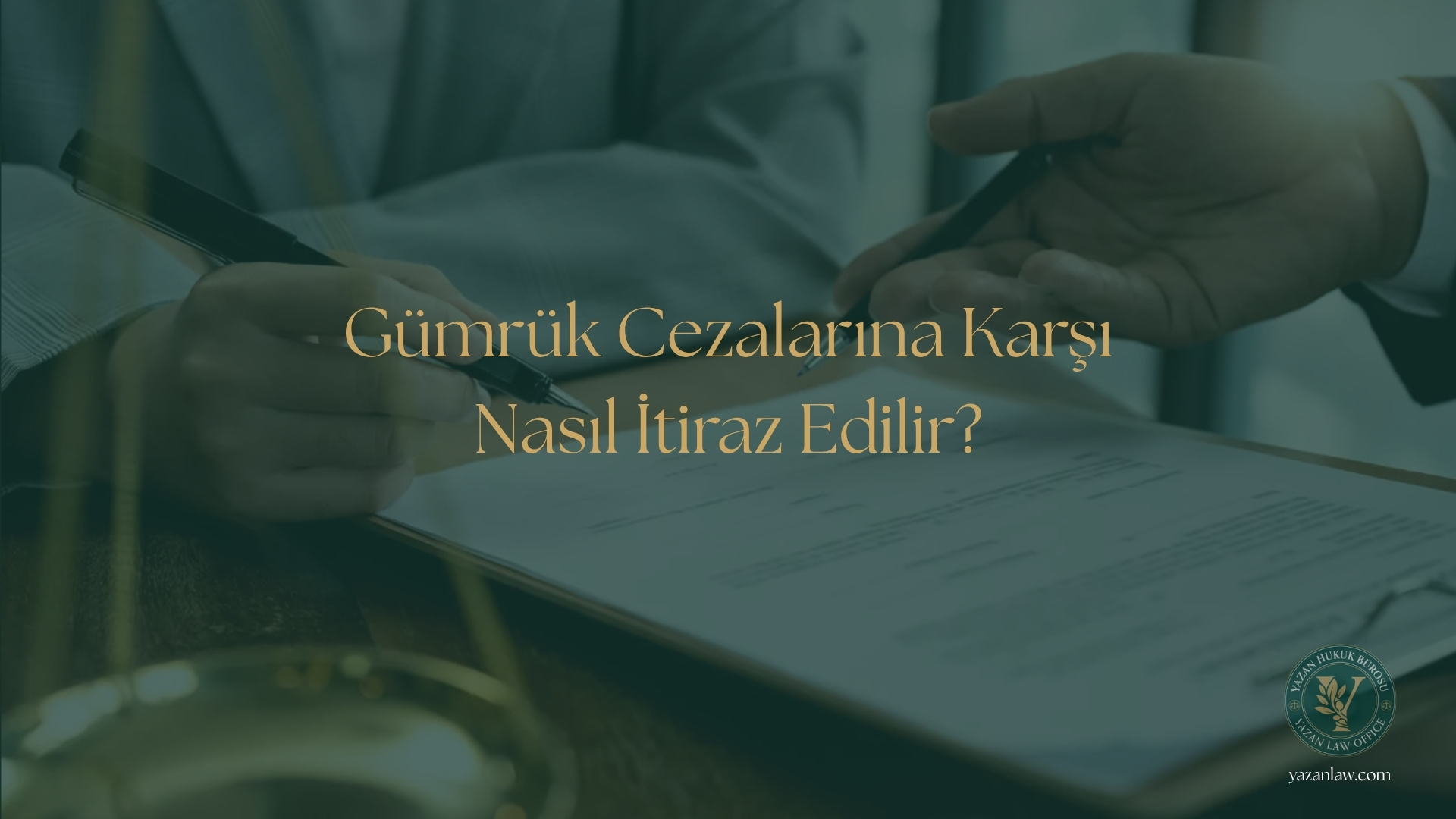 Gümrük Cezalarına Karşı Nasıl İtiraz Edilir?
